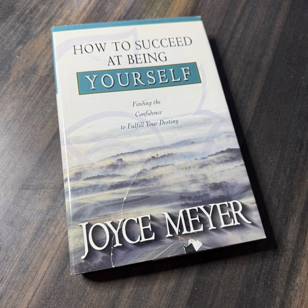 How to Succeed at Being Yourself Joyce Meyer Christian Self Help Book